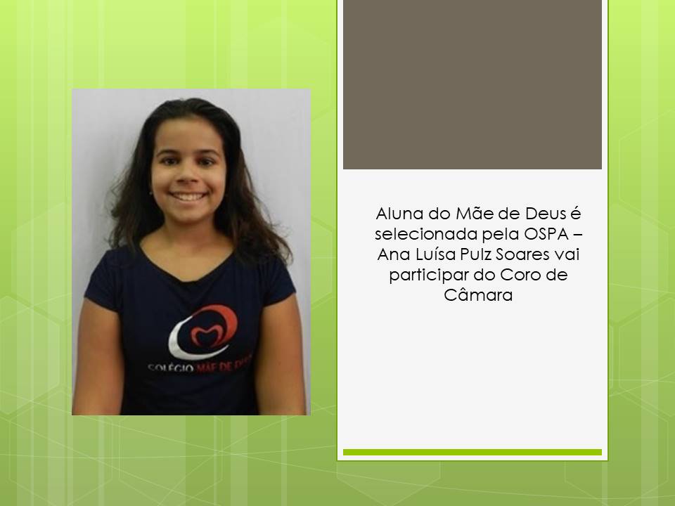 Aluna do Mãe de Deus é selecionada pela OSPA