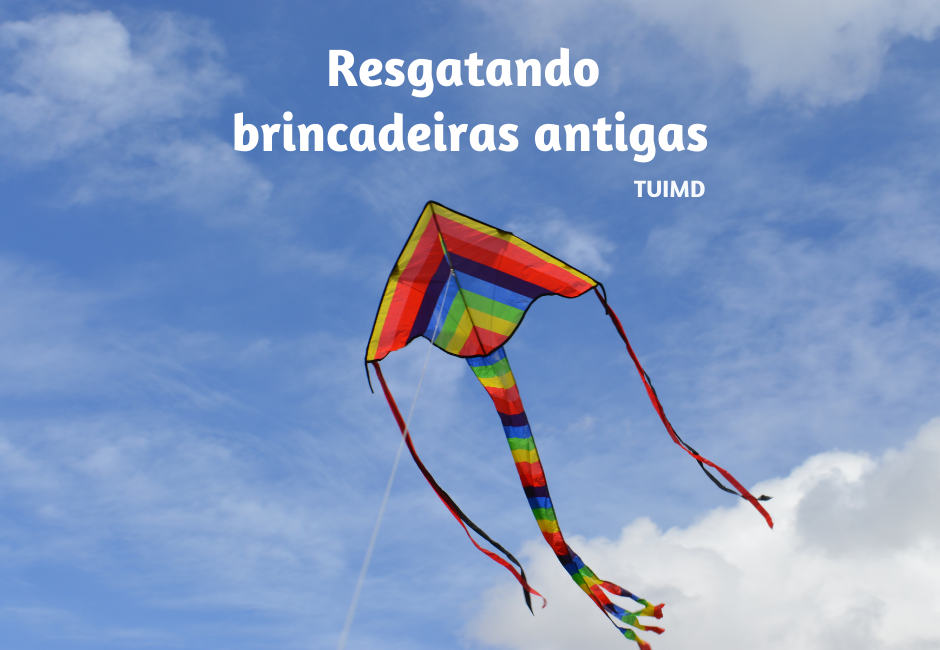 ANTIGAMENTE - RESGATANDO BRINCADEIRAS ANTIGAS - Educação Infantil I